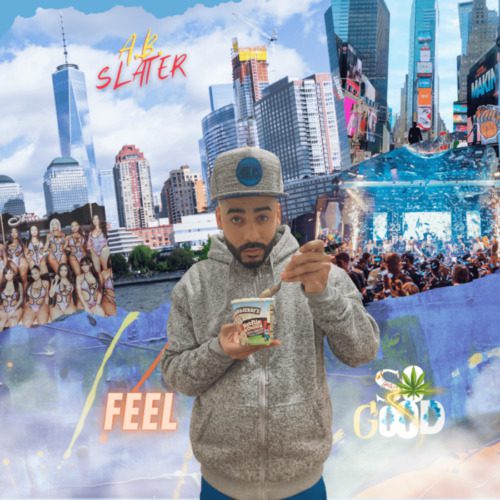 A.B.-Slater-Feel-So-Good-copy-500x500 Nyc Hip-hop Artist A.b. Slater's Latest Upbeat Single, 